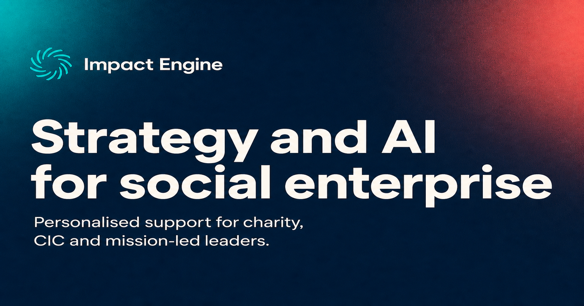 Impact Engine , Strategy and AI for social enterprise